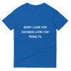 Don't look for excuses look for results. - Lightweight Fashion Short Sleeve T-Shirt Motivational quotes 7810187
