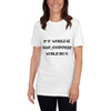 If it would be easy, everybody would do it. - Unisex Softstyle T-Shirt Motivational quotes 7810016
