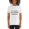 If it would be easy, everybody would do it. - Unisex Softstyle T-Shirt Motivational quotes 7810016