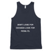 Don't look for excuses look for results. - Fine Jersey Tank Top Unisex Motivational quotes 7809991