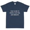 Stay close to people who feel like sunlight. - Ultra Cotton T-Shirt Motivational quotes 7810507