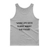 When life gets blurry adjust the focus. - Ultra Cotton Tank Top Motivational quotes 7809890
