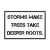 Storms make trees take deeper roots. - Matte Paper Framed Poster Motivational quotes 7809945