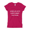 When life gets blurry adjust the focus. - Girl's The Princess Tee Motivational quotes 7810502