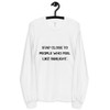 Stay close to people who feel like sunlight. - Unisex Long Sleeve T-Shirt Motivational quotes 7809999