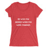 Be who you needed when you were younger. - Ladies' Triblend Short Sleeve T-Shirt Motivational quotes 7810948