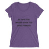Be who you needed when you were younger. - Ladies' Triblend Short Sleeve T-Shirt Motivational quotes 7810948