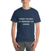 Forget the past, but remember the lesson. - Ultra Cotton T-Shirt Motivational quotes 7810335