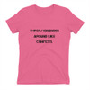Throw kindness around like confetti. - Ladies' The Boyfriend Tee Motivational quotes 7810369