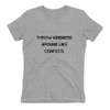 Throw kindness around like confetti. - Ladies' The Boyfriend Tee Motivational quotes 7810369