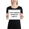 Throw kindness around like confetti. - Matte Paper Framed Poster Motivational quotes 7809923