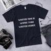 Wasted time is worse than wasted money. - Unisex Short Sleeve T-Shirt Motivational quotes 7810023