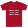 Wasted time is worse than wasted money. - Unisex Short Sleeve T-Shirt Motivational quotes 7810023