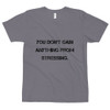 You don't gain anything from stressing. - Unisex Short Sleeve T-Shirt Motivational quotes 7810046