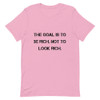 The goal is to be rich. Not to look rich. - Unisex Short Sleeve Jersey T-Shirt Motivational quotes 7810943