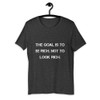 The goal is to be rich. Not to look rich. - Unisex Short Sleeve Jersey T-Shirt Motivational quotes 7810943