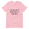 The goal is to be rich. Not to look rich. - Unisex Short Sleeve Jersey T-Shirt Motivational quotes 7810943