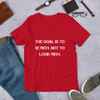 The goal is to be rich. Not to look rich. - Unisex Short Sleeve Jersey T-Shirt Motivational quotes 7810943