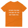 Either you run the day or the day runs you. - Lightweight Fashion Short Sleeve T-Shirt Motivational quotes 7810303