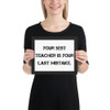 Your best teacher is your last mistake. - Matte Paper Framed Poster Motivational quotes 7810052