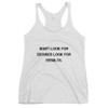 Don't look for excuses look for results. - Ladies Triblend Racerback Tank Motivational quotes 7810877