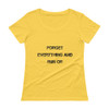 Forget everything and run or - Ladies Sheer Scoopneck T-Shirt Motivational quotes 7815922