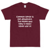 Common sense is like deodorant. The people who need it most never use it! - Ultra Cotton T-Shirt Funny quotes 7818844