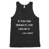 If you can dream it, you can do it. - Walt Disney - Fine Jersey Tank Top Unisex Motivational quotes 7813608