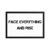 Face everything and rise - Matte Paper Framed Poster Motivational quotes 7814570