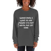 Sometimes I have to tell myself it's not worth the jail time. - Unisex Long Sleeve T-Shirt Funny quotes 7817749