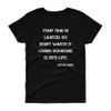 Your time is limited. So don't waste it living someone else's life. - Steve Jobs - Ladies Cotton Short Sleeve T-Shirt Motivational quotes 7814672