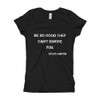 Be so good they can't ignore you. - Steve Martin - Girl's The Princess Tee Motivational quotes 7815984