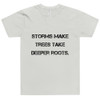 Storms make trees take deeper roots. - Unisex Short Sleeve T-Shirt Motivational quotes 7813978