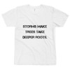 Storms make trees take deeper roots. - Unisex Short Sleeve T-Shirt Motivational quotes 7813978
