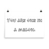 You are one in a melon. - Paper Poster Funny quotes 7818810