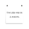 You are one in a melon. - Paper Poster Funny quotes 7818810