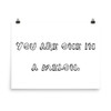 You are one in a melon. - Paper Poster Funny quotes 7818810