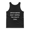Opportunities don't happen. You create them. - Ultra Cotton Tank Top Motivational quotes 7813783