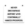 Never discourage anyone who continually makes progress. - Paper Poster Motivational quotes 7814268