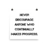 Never discourage anyone who continually makes progress. - Paper Poster Motivational quotes 7814268