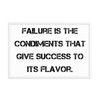 Failure is the condiments that give success to its flavor. - Matte Paper Framed Poster Motivational quotes 7813799
