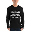 The fridge is a clear example that what matters is on the inside. - Unisex Long Sleeve T-Shirt Funny quotes 7817522