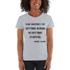 The secret of getting ahead is getting started. - Mark Twain - Ladies Cotton Short Sleeve T-Shirt Motivational quotes 7814773