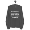That awkward moment when you're wearing Nike's and you can't do it. - Unisex Long Sleeve T-Shirt Funny quotes 7817769