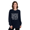 That awkward moment when you're wearing Nike's and you can't do it. - Unisex Long Sleeve T-Shirt Funny quotes 7817769