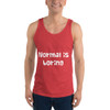 Normal is boring - Unisex Jersey Tank Funny quotes 7816791