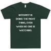Integrity is doing the right thing, even when no one is watching. - Unisex Short Sleeve T-Shirt Motivational quotes 7814293
