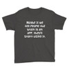 Maybe if we tell people the brain is an app, they'll start using it. - Youth Lightweight Fashion T-Shirt Funny quotes 7819464