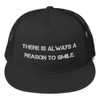 There is always a reason to smile. - Trucker Cap Motivational quotes 7820048