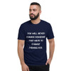 You will never change someone. They have to change themselves. - Lightweight Fashion Short Sleeve T-Shirt Motivational quotes 7814584
